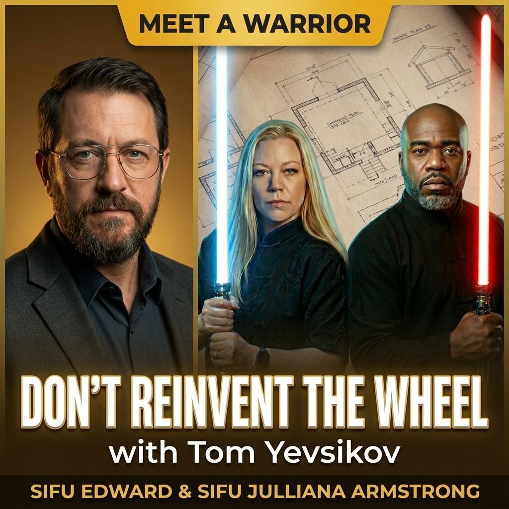 Don't Reinvent the Wheel: Sifu Edward & Sifu Julliana Armstrong Sit Down With Tom Yevsikov