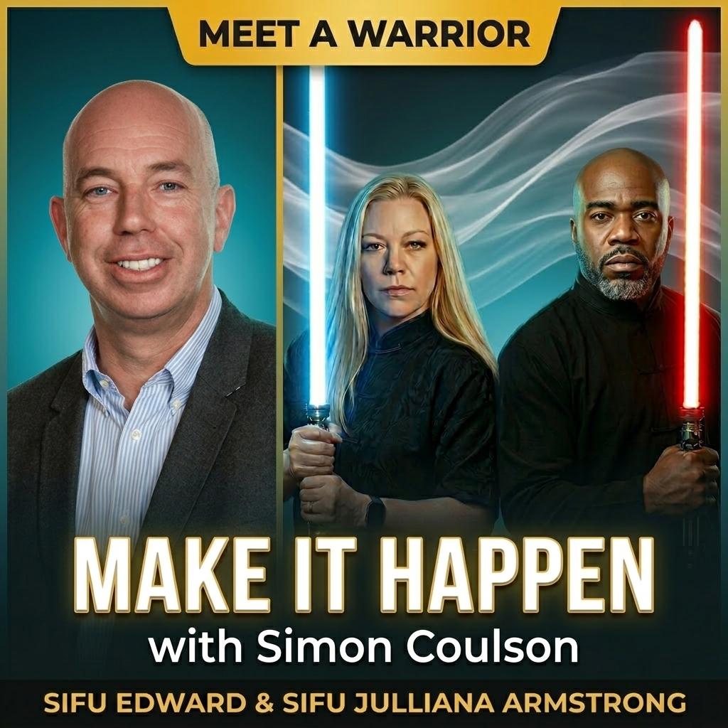 Make It Happen: Sifu Edward & Sifu Julliana Armstrong Sit Down With Internet Business School's Simon Coulson